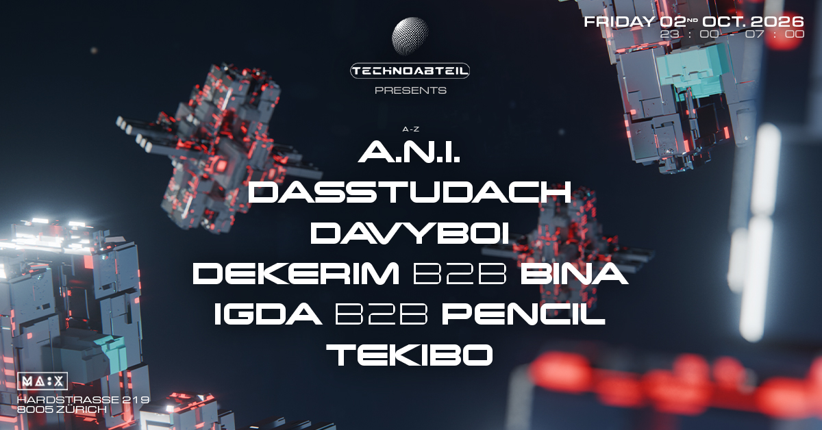 Technoabteil w/ A.N.I., Dasstudach, Igda & more